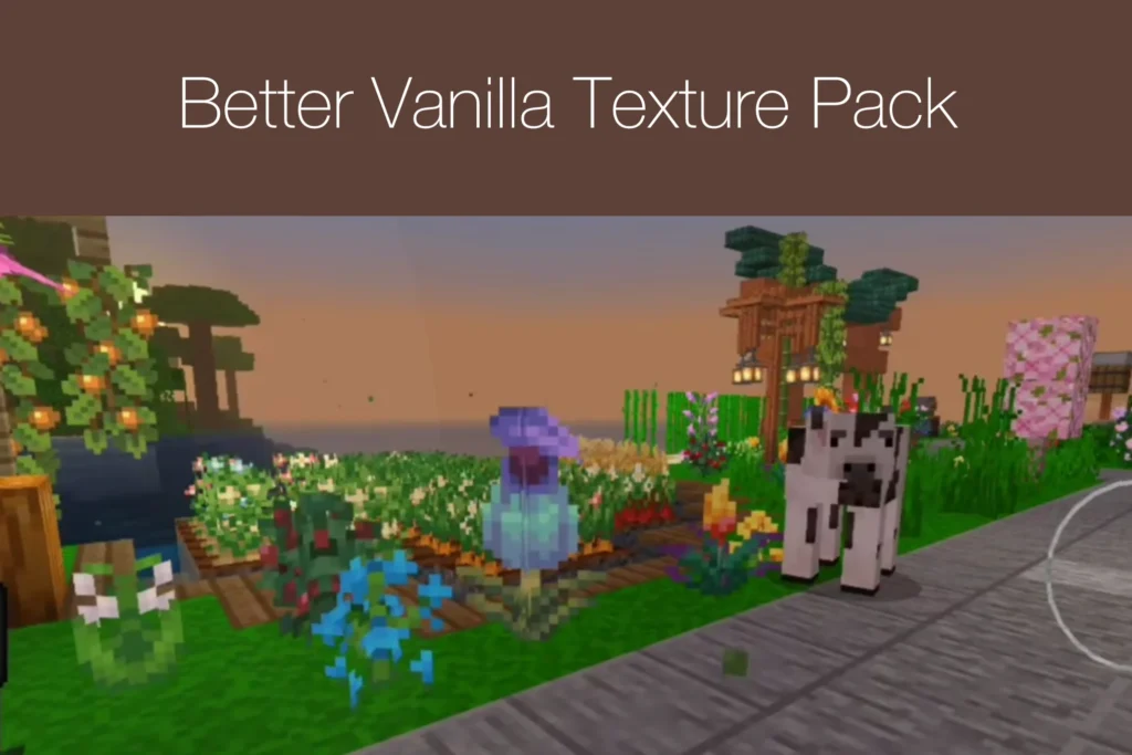 Qué es Minecraft Better Vanilla Texture Pack