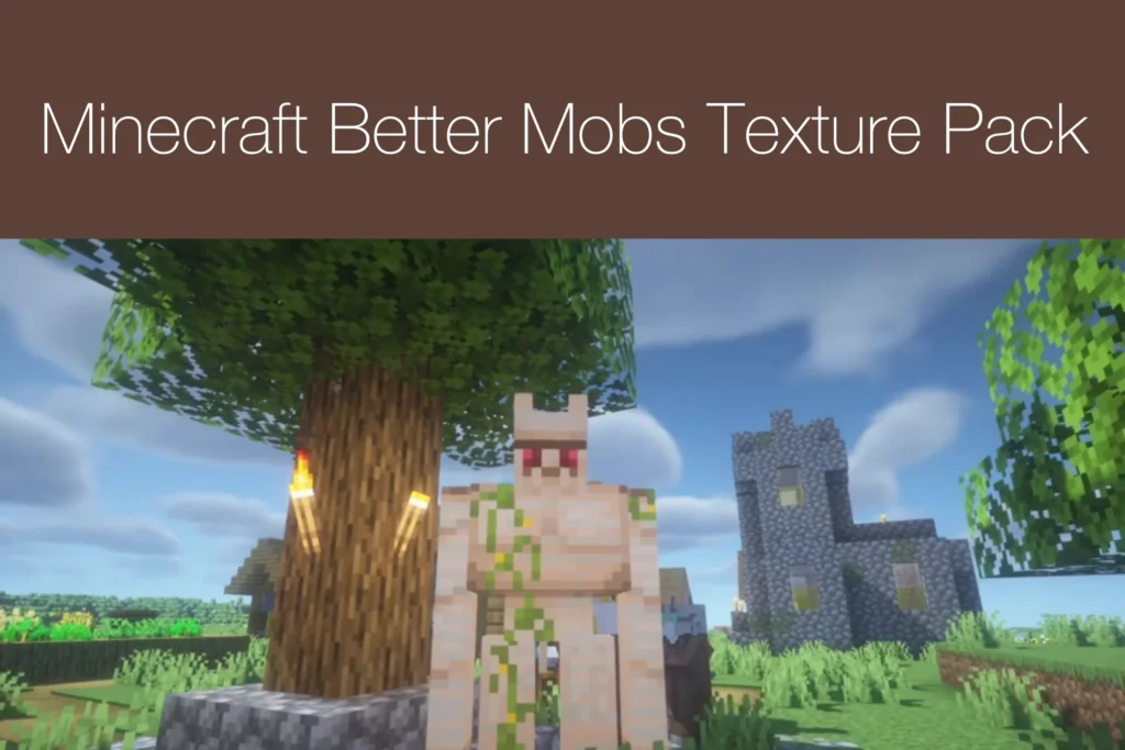 ¿Qué es Minecraft Better Mobs Texture Pack?